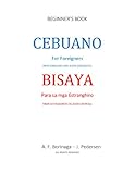 Cebuano for Foreigners: WITH EXERCISES AND AUDIO (SEPARATE)