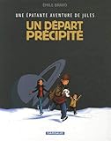 Une épatante aventure de Jules, Tome 4 : Un départ précipité by 
