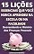 Livro 15 LIÇÕES Essenciais que Você Nunca Aprendeu na Escola ou na Faculdade: Desvendando o Mistério das Finanças Pessoais