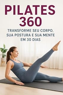 Livro Pilates 360: Transforme seu corpo sua postura e sua mente em 30 dias
