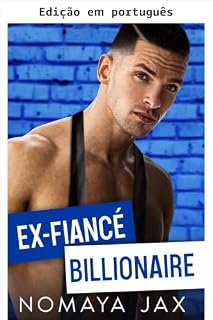 Livro Ex-noivo bilionário (Noivos bilionários de mentira Livro 4)