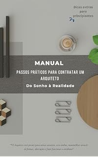 Livro Manual Passos Práticos Para Contratar um Arquiteto : Do Sonho a Realidade