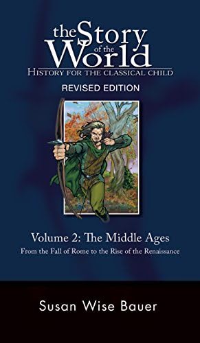 Story of the World, Vol. 2: History for the Classical Child: The Middle Ages (Second Revised Edition)  (Vol. 2)  (Story of the World)