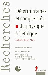 Déterminismes et complexités