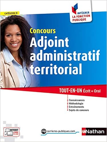 Concours Adjoint Administratif Territorial Categorie C Integrer La Fonction Publique Concours Administratifs French Edition Bon Daniele Chautemps Alain Simon Collectif Gachet Stephane Pioz Patricia Stebe Marie Helene Tuccinardi Pascal