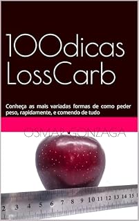 Livro 100 dicas : Conheça as mais variadas formas de como peder peso, rapidamente, e comendo de tudo