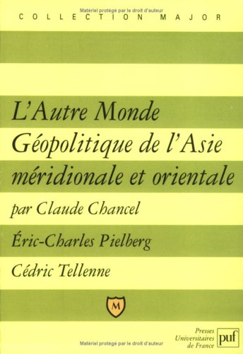 L' autre monde, géopolitique de l'Asie méridionale et orientale