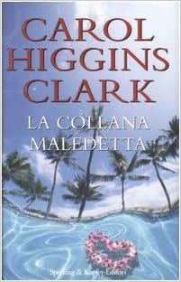 Carol Higgins Clark - La collana maledetta (2007)