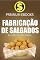 Livro FABRICAÇÃO DE SALGADOS