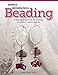Simple Beginnings: Beading: A Step-by-Step Guide for Creating Your Own Custom Jewelry (Design Originals) Beginner-Friendly, Intermediate, & Advanced Projects for Bracelets, Necklaces, & Earrings by Suzann Sladcik Wilson