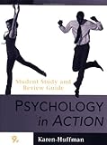 Psychology in Action, Ninth EDITIION STUDY GUIDE