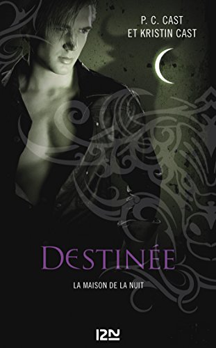 La Maison de la Nuit - tome 9 (French Edition) by PC CAST