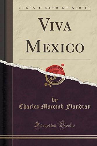 Viva Mexico (Classic Reprint)
