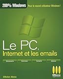Le PC, internet et les emails (French Edition) by 