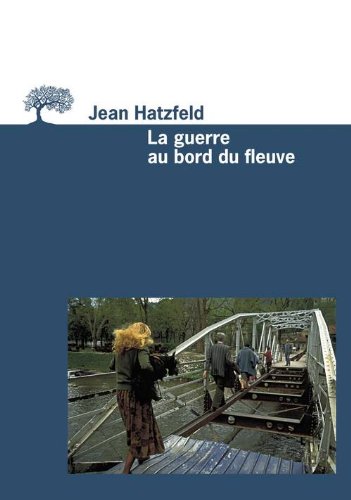 La  guerre au bord du fleuve
