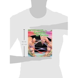 Cambiar la forma (Materiales cambiantes) (Spanish Edition)