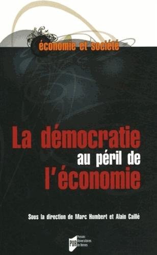 La  démocratie au péril de l'économie