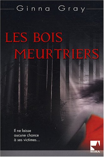 Les  bois meurtriers