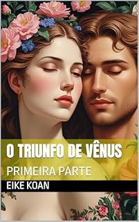 Livro O TRIUNFO DE VÊNUS : PRIMEIRA PARTE