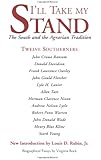 I'll Take My Stand: The South and the Agrarian Tradition (Library of Southern Civilization)