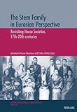 The Stem Family in Eurasian Perspective : Revisiting House Societies, 17th-20th Centuries, Ochiai, Emiko, 3039117394