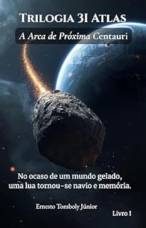 Livro Trilogia 3I Atlas: A Arca de Próxima Centauri