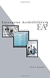 An Introduction To Enterprise Architecture: Second Edition by Scott Bernard