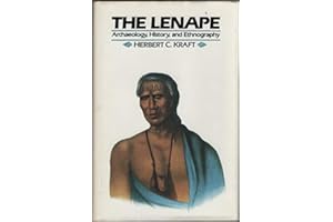 The Lenape: Archaeology, History, and Ethnography