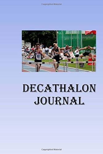 Decathalon Journal: Use the decathalon journal to record your training for the upcoming decathalon.