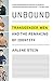 Unbound: Transgender Men and the Remaking of Identity