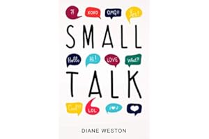 Small Talk: How to Start a Conversation, Truly Connect with Others and Make a Killer First Impression (Conversationalist)