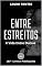 Livro Entre Estreitos: A Vida Entre Outras