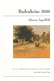 Badenheim 1939 (The B.G. Rudolph Lectures in Judaic Studies) by 