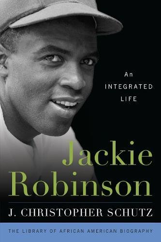 [F.r.e.e] Jackie Robinson: An Integrated Life (Library of African American Biography)<br />WORD
