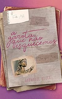 Livro A garota que não esquecemos