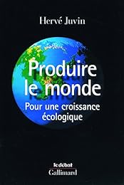 Produire le monde