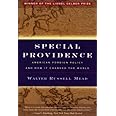 Special Providence: American Foreign Policy and How It Changed the World