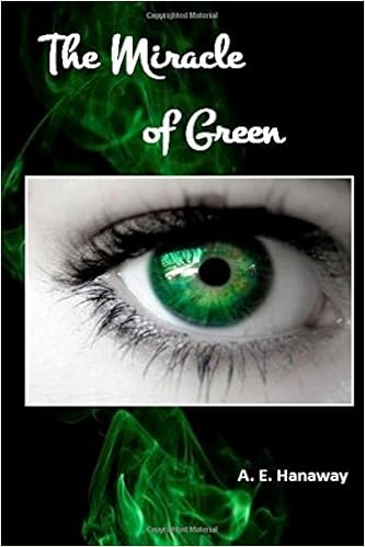 The Miracle Of Green Hanaway A E 9781539466765 Amazon Com Books