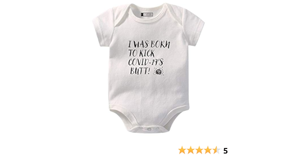 Amazon Com Cute And Funny Baby Onesie Romper Bodysuit I Was Born To Kick Covid 19 S Butt For Baby Boys And Girls By Unity195 Clothing