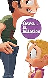 Osez la fellation (French Edition) by Dino