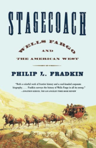 Stagecoach: Wells Fargo and the American West