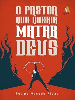 Livro O pastor que queria matar Deus
