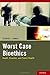 Worst Case Bioethics: Death, Disaster, and Public Health