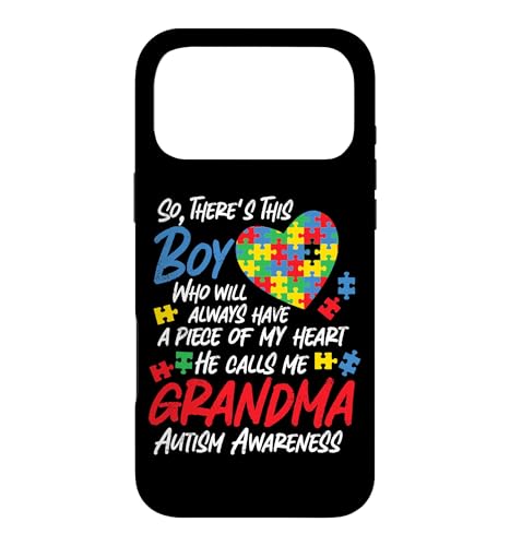 Autism Grandma Nana Boy Will Always Have My Heart Case for iPhone 17 Pro Max