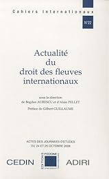 Actualité du droit des fleuves internationaux