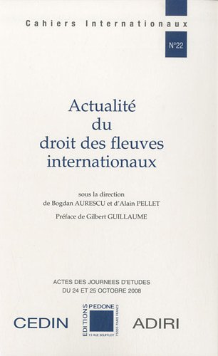 Actualité du droit des fleuves internationaux