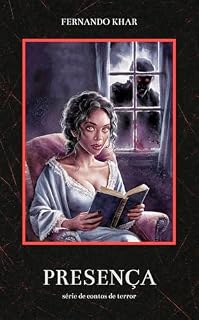 Livro Presença (Arquivos da Meia Noite - Contos de Terror)