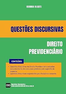 Direito Previdenciário - Questões Discursivas de Concursos Públicos - 2025: Questões de provas discursivas extraídas exclusivamente de concursos públicos anteriores com sugestão de resposta.