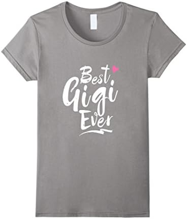 Women's Best Gigi Ever T-Shirt for Grandma Large Slate