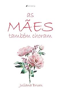 Livro As mães também choram